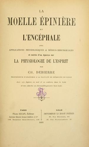 La moelle épinière et l'encéphale
