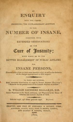 An enquiry into the causes producing the extraordinary addition to the number of insane