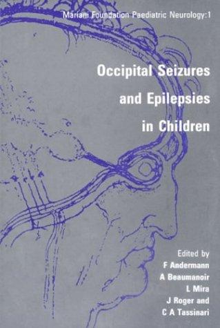Occipital Seizures And Epilepsies in Children (Mariani Foundation Paediatric Neurology)