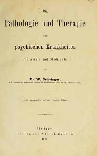 Die Pathologie und Therapie der psychischen Krankheiten