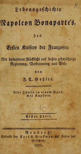 Lebensgeschichte Napoleon Bonaparte's, des ersten kaisers der Franzosen