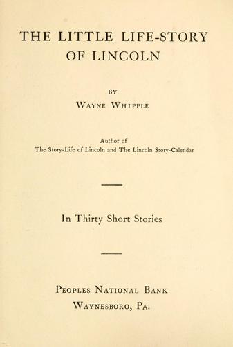 The little life-story of Lincoln