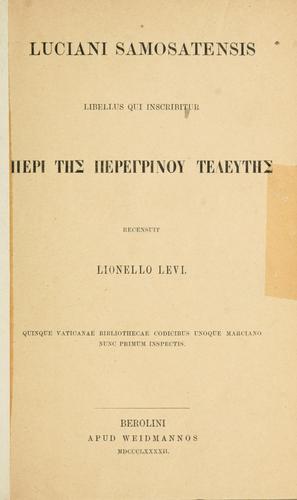 Luciani Samosatensis libellus qui inscribitur Peri tys peregrinou teleutes
