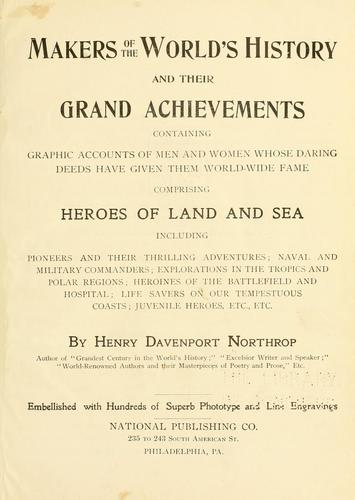Makers of the world's history and their grand achievements
