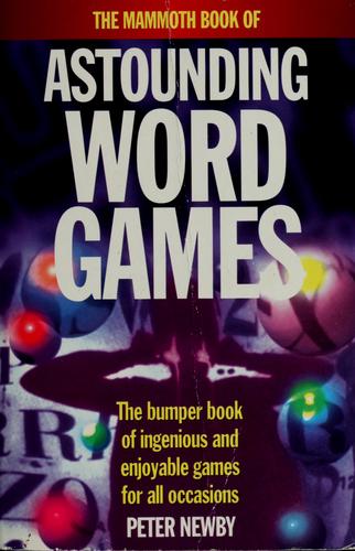The mammoth book of astounding word games