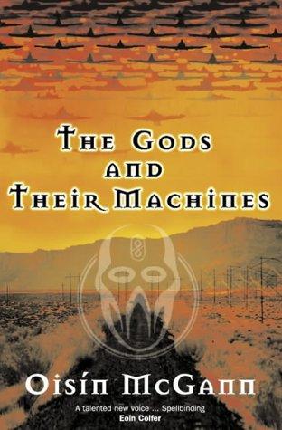 Gods and Their Machines, The