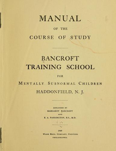 Manual of the course of study, Bancroft training school for mentally subnormal children