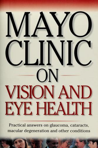 Mayo Clinic on vision and eye health