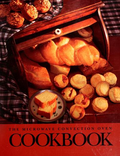 The microwave convection oven cookbook.