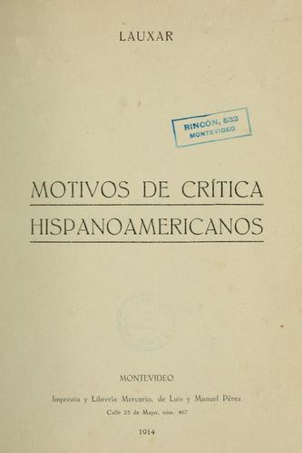 Motivos de crítica hispanoamericanos [por] Lauxar