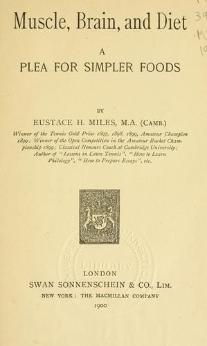 Muscle, Brain, and Diet: A Plea for Simpler Foods