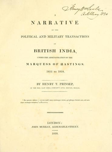 A narrative of the political and military transactions of British India