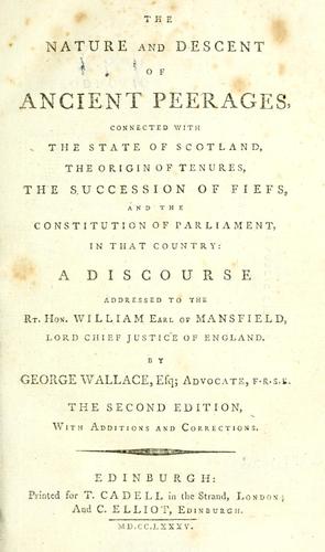 The nature and descent of ancient peerages, connected with the state of Scotland