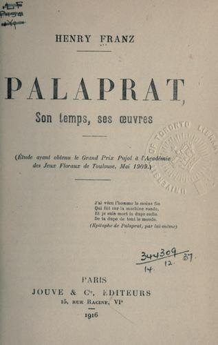Palaprat, son temps, ses oeuvres [par] Henry Franz