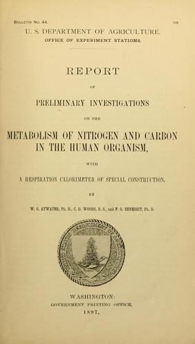 Report of preliminary investigations on the metabolism of nitrogen and carbon in the human organism