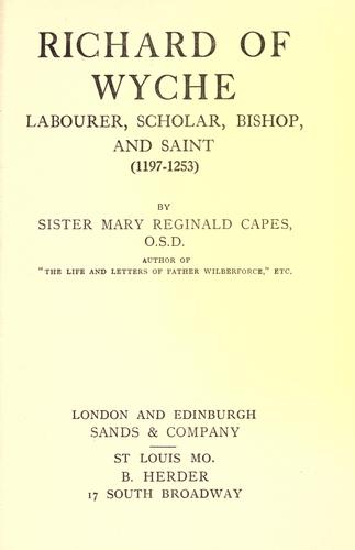 Richard of Wyche, labourer, scholar, Bishop and Saint (1197-1253)