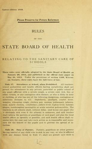 Rules of the State board of health relating to the sanitary care of schools ...