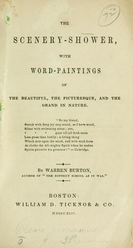 The scenery-shower, with word-paintings of the beautiful, the picturesque, and the grand in nature ...