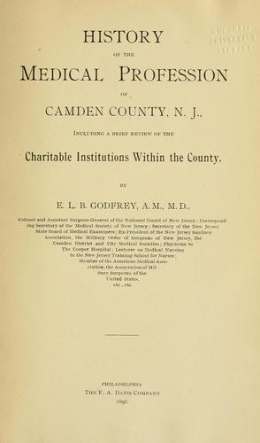 History of the medical profession of Camden County, N. J.