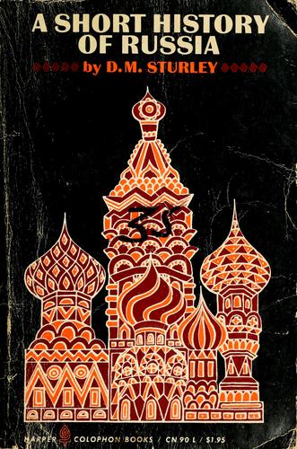 A short history of Russia. [With maps and a bibliography.].
