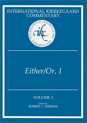 Either/Or, Part I (International Kierkegaard Commentary, Volume 3)