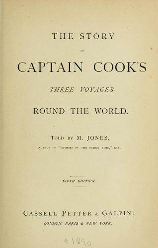 The story of Captain Cook's three voyages round the world