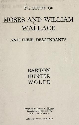 The story of Moses and William Wallace and their descendants