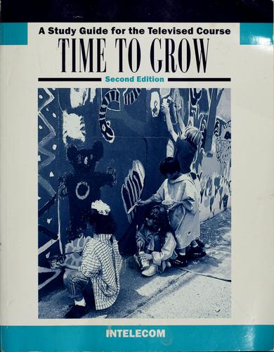 A study guide for the televised course Time to grow
