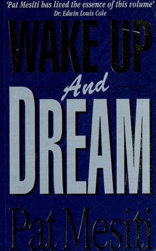 Wake up and dream