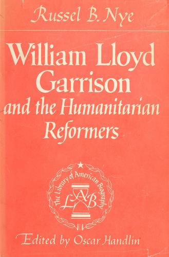 William Lloyd Garrison and the Humanitarian Reformers