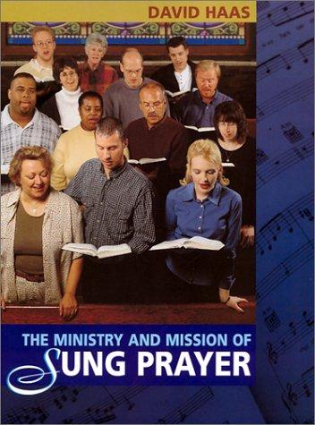 The ministry and mission of sung prayer