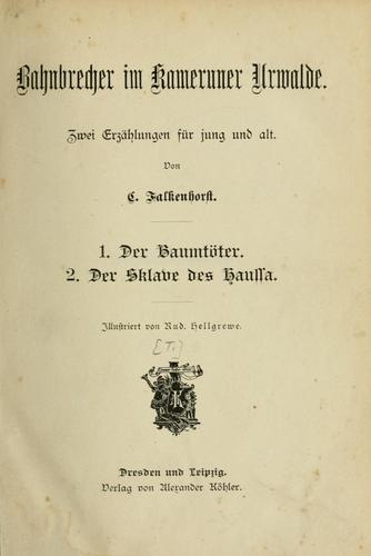 Bahnbrecher im Kameruner Urwalde