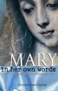 Mary, in Her Own Words