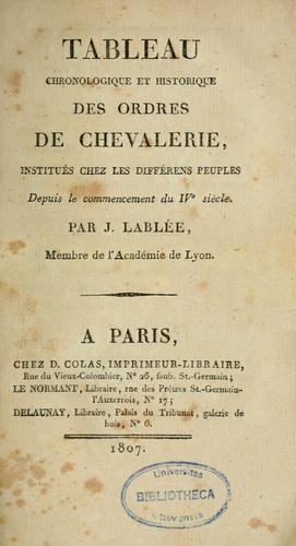 Tableau chronologique et historique des ordres de chevalerie institués chez les différens peuples depuis le commencement du IVe siècle