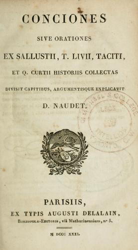 Conciones, sive, Orationes ex Sallustii, T. Livii, Taciti, et Q. Curtii historiis collectas, divisit capitibus