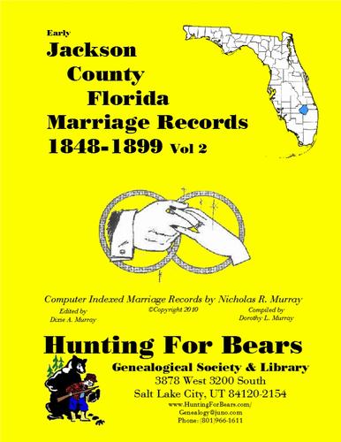 Early Jackson County Florida Marriage Records Vol 2 1848-1899