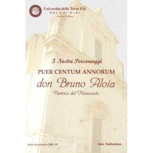 Puer Centum Annorum - Don Bruno Aloia