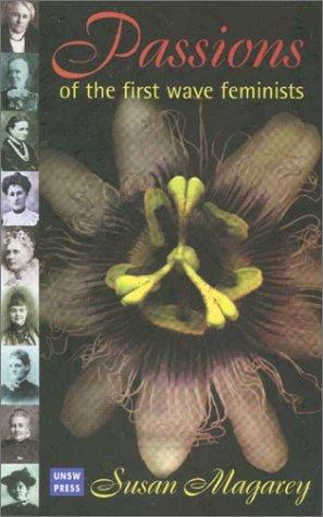 Passions of the first wave feminists