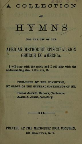 A collection of Hymns for the use of the African Methodist Episcopal Zion Church in America