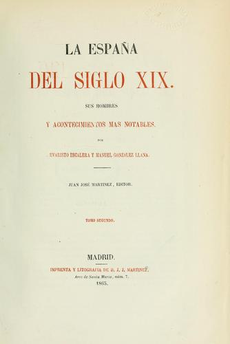 La España del siglo 19, sus hombres y acontecimientos mas notables