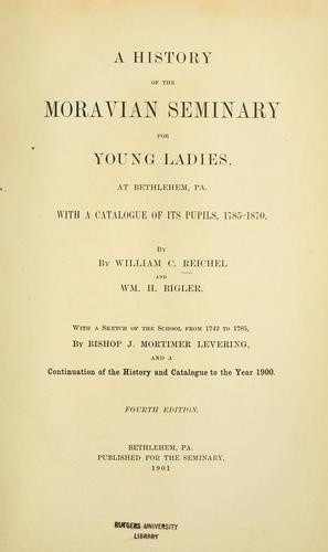 A history of the Moravian seminary for young ladies