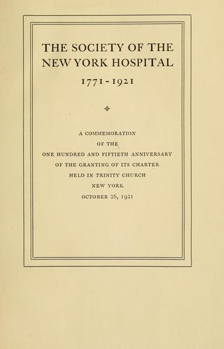 The Society of the New York Hospital, 1771-1921