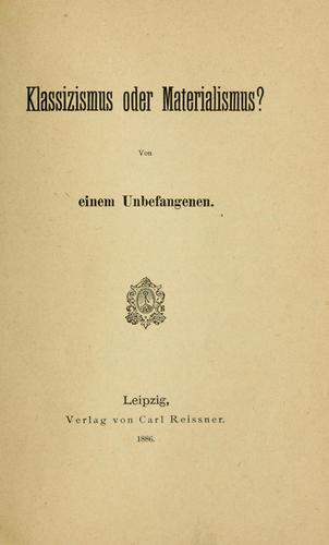 Klassizismus oder Materialismus?  Von einem Unbefangenen