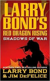 Larry Bond's Red Dragon Rising (Shadows of War #1)