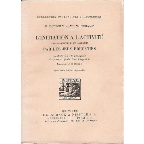 L'initiation à l'activité intellectuelle et motrice par les jeux éducatifs