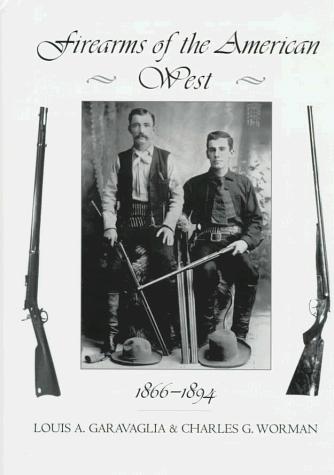 Firearms of the American West, 1866-1894