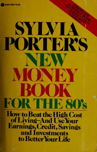 Sylvia Porter's New money book for the 80's