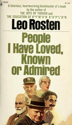 People I have loved, known, or admired