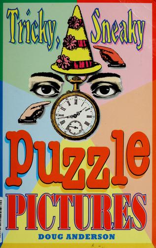 Tricky, sneaky puzzle pictures