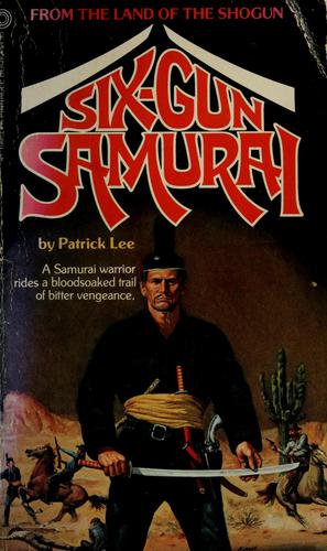 Six Gun Samurai (6 Gun Warrior Series No. 1)